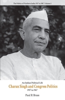 Charan Singh and Congress Politics, 1957-1967, Volume 2