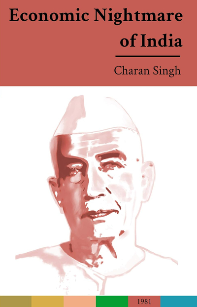 Economic Nightmare of India – Its Cause and Cure